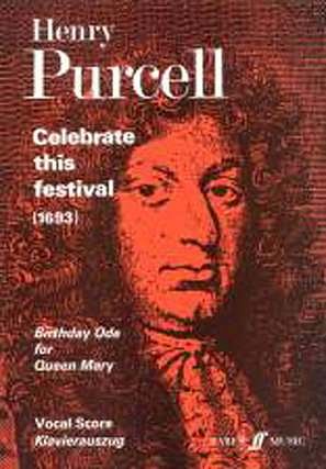 H. Purcell: Celebrate This Festival (1693)