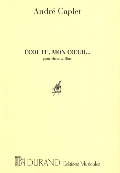A. Caplet: Ecoute Mon Coeur Mezzo-Flute(Rabindranat, GesKlav