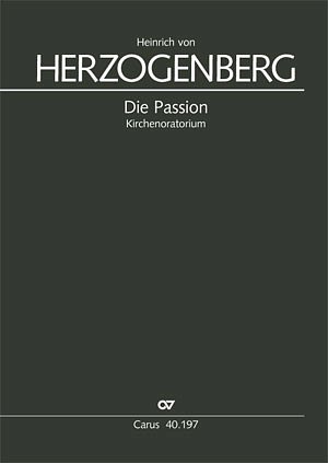 H. v. Herzogenberg: Die Passion op. 93, GesGchOrch (KA)