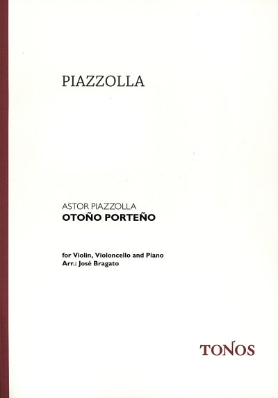A. Piazzolla: Otoño Porteño, VlVcKlv (KlavpaSt)