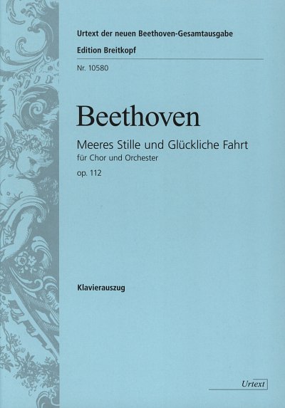 L. v. Beethoven: Meeres Stille und glückliche , GchOrch (KA)