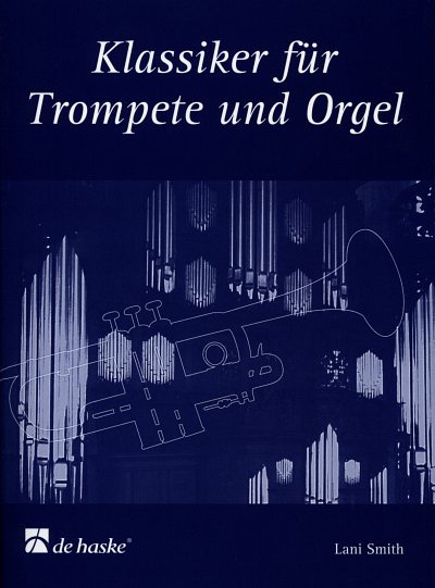 L. Smith: Klassiker für Trompete und Orgel, TrpOrg (OrpaSt)