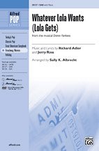R. Adler et al.: Whatever Lola Wants (Lola Gets) (from the musical  Damn Yankees ) SAB