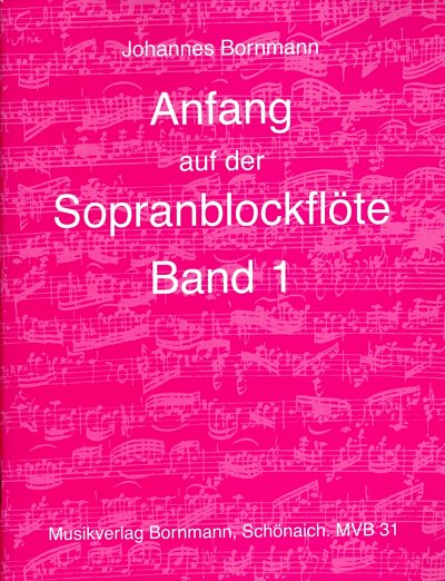 J. Bornmann: Anfang auf der Sopranblockflöte 1, 1-2Sbfl