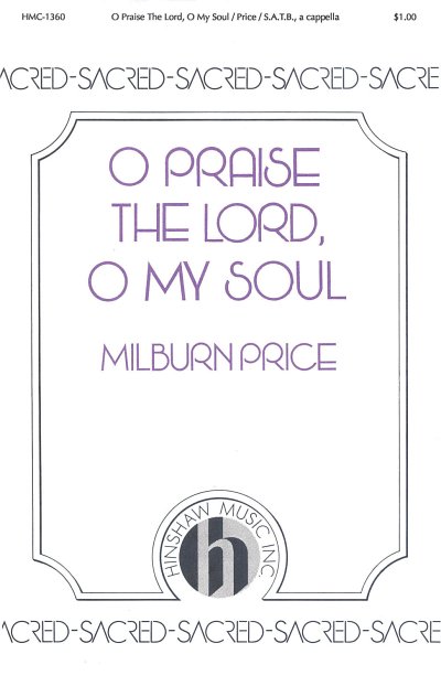 M. Price: O Praise the Lord, O My Soul, GCh4 (Chpa)