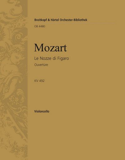 W.A. Mozart: Le Nozze Di Figaro - Ouvertuere Kv 492