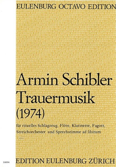 A. Schibler: Trauermusik (Part.)