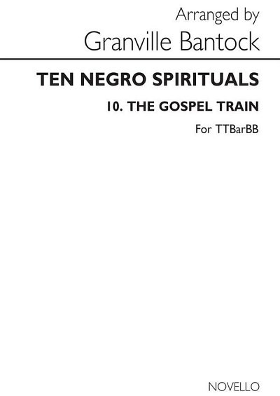 G. Bantock: Granville Bantock No.10 Gospel Train, Ch (Chpa)