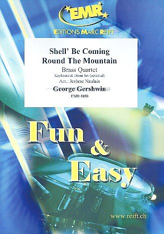 G. Gershwin: Shell' Be Coming Round The Mountain, 4Blech