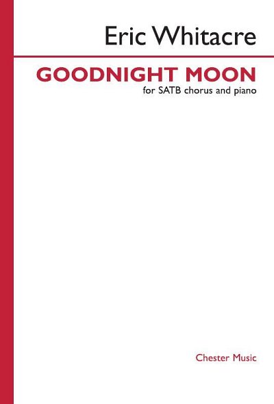 E. Whitacre: Goodnight Moon, GchKlav (Chpa)