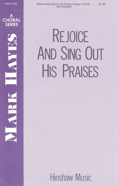 M. Hayes: Rejoice and Sing Out His Praises (Chpa)