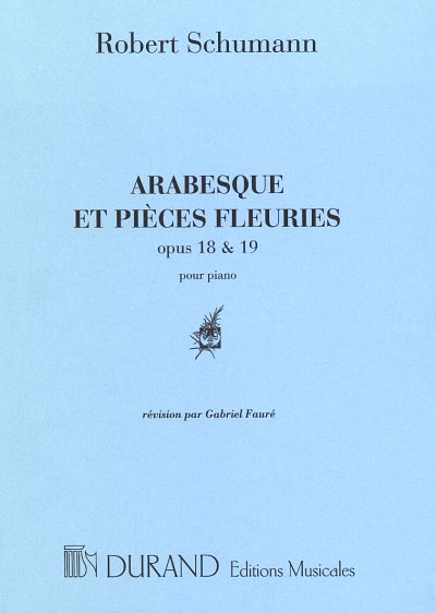 R. Schumann: Arabesques & Pieces fleuries, Klav