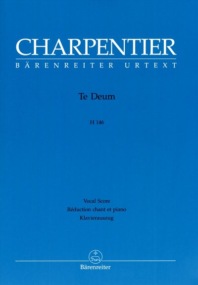 M.-A. Charpentier: Te Deum D-Dur H 146, GesGchOrc (KA)