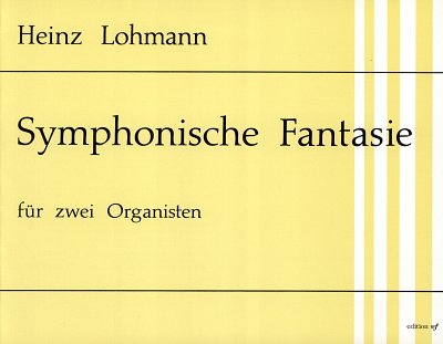 H. Lohmann: Symphonische Fantasie 142, Org4Hd (Part.)