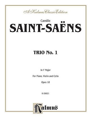C. Saint-Saëns: Trio No. 1, Op. 18 (Bu)