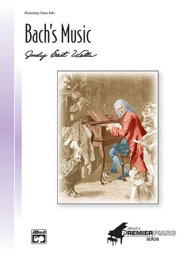 J.E. Wells: Bach's Music, Klav (EA)