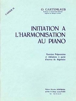 O. Gartenlaub: Initiation a Lharmonisation Au Piano vol. 2 Piano