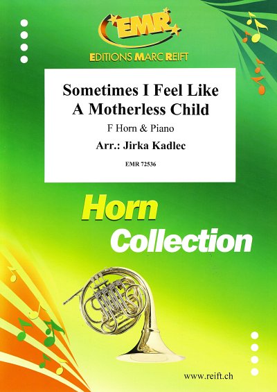 J. Kadlec: Sometimes I Feel Like  A Motherless Chil, HrnKlav
