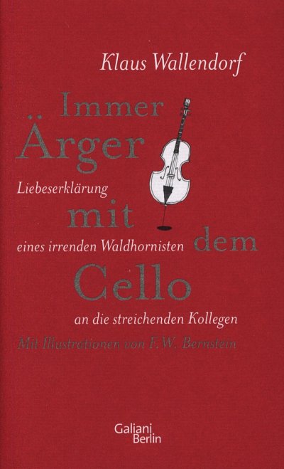 K. Wallendorf: Immer Ärger mit dem Cello (Bu)