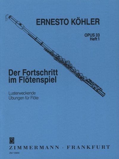 E. Koehler: Der Fortschritt Im Floetenspiel 1 Op 33