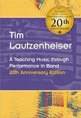 T. Lautzenheiser: A Teaching Music through Performance in Band