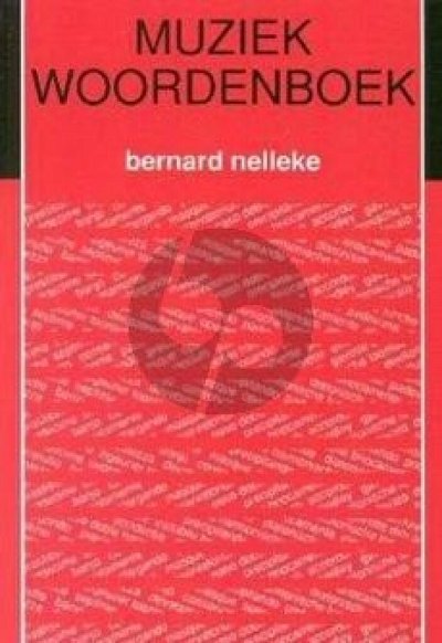 B. Nelleke: Muziekwoordenboek
