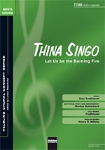 Thina Singo/Let Us Be the Burning Fire TTBB a cappella
