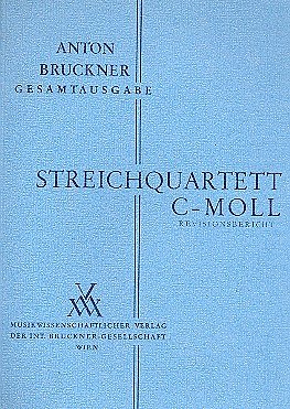 A. Bruckner y otros.: Streichquartett c-Moll – Revisionsbericht