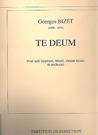 G. Bizet: Te Deum, 2GesGchOrch (Part.)