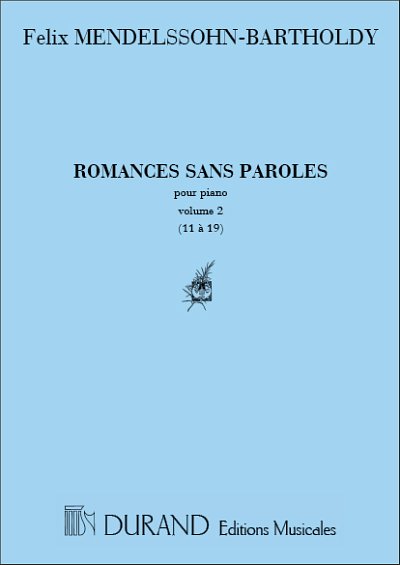 F. Mendelssohn Bartholdy et al.: Romances Sans Paroles V2 Piano (11 A 19)