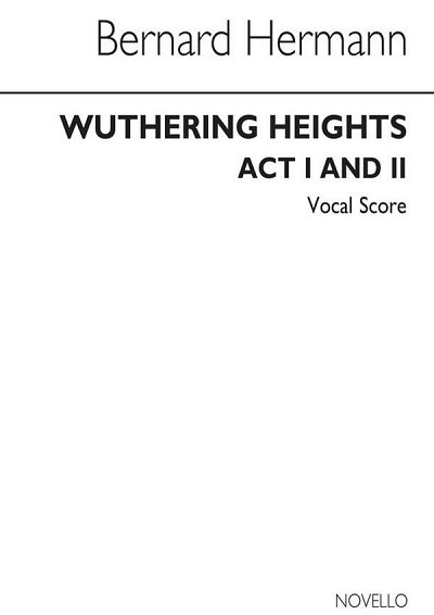 B. Herrmann: Wuthering Heights - Vocal Score