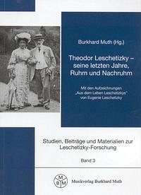 B. Muth: Theodor Leschetizky - seine letzten Jahre, Ruh (Bu)