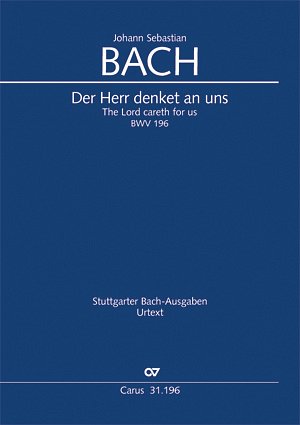 J.S. Bach: Der Herr denket an uns BWV 1, 3GsGch4StrBc (Chpa)