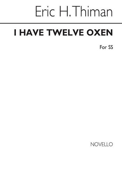 E. Thiman: I Have Twelve Oxen (Chpa)