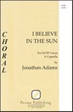 J. Adams: I Believe in the Sun, GchKlav (Chpa)