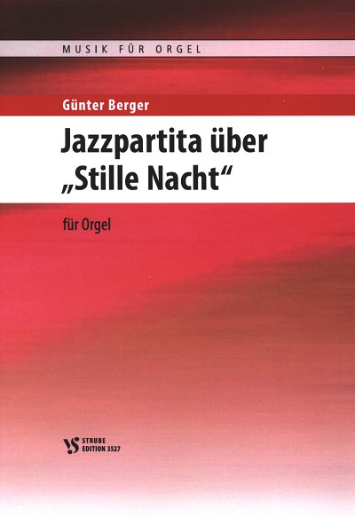 G. Berger: Jazzpartita über "Stille Nacht"