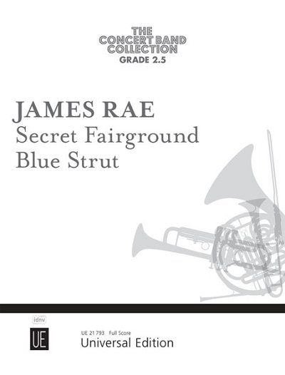 J. Rae: Secret Fairground und Blue Strut, Blaso (Part.)