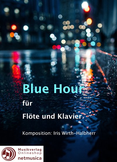 DL: I. Wirth-Halbherr: Blue Hour, FlKlav (Pa+St)