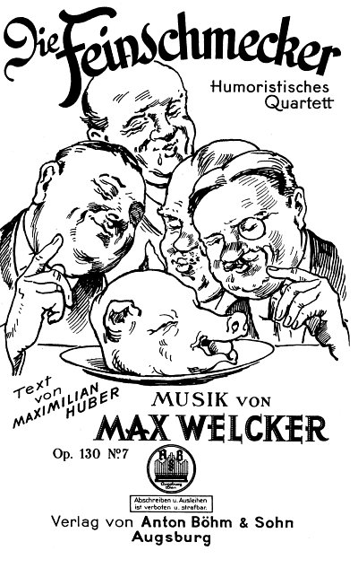 Welcker Max: Die Feinschmecker Op 130/7