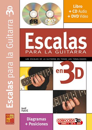 J. Fuste: Escalas para la guitarra en 3D , E-Git (+CD)