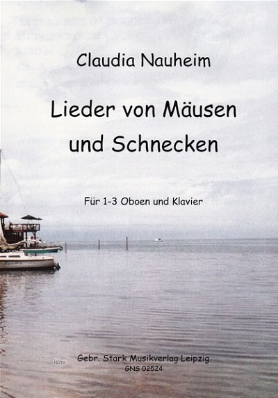 C. Nauheim: Lieder von Mäusen und Schnecken, 1-3ObKlav