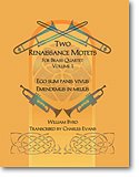 W. Byrd: Two Renaissance Motets for Brass Quartet, Vol 1