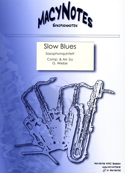 Wiebe, Gerhard: Slow Blues Saxophon-Quintett