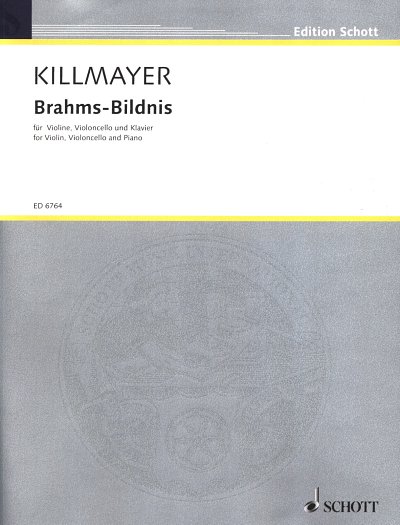 W. Killmayer: Brahms-Bildnis