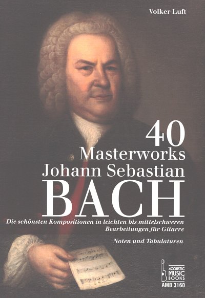 J.S. Bach: 40 Masterworks