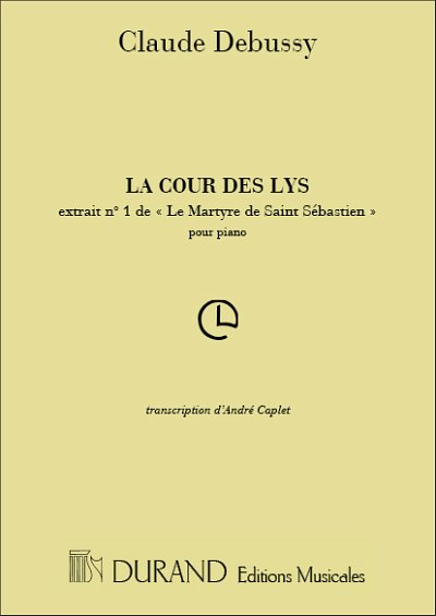 C. Debussy: Martyre.. Cour Des Lys Piano (Caplet , Klav
