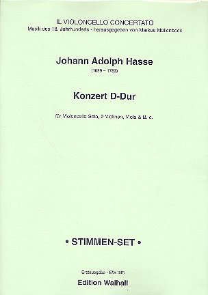 Hasse Johann Adolph: Konzert D-Dur Il Violoncello Concertato