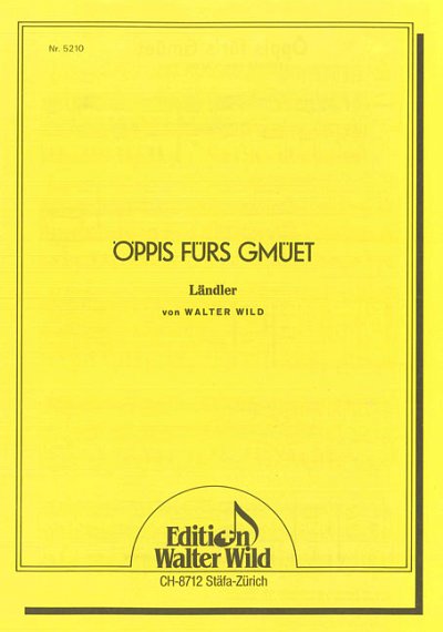 W. Wild et al.: Oeppis Fuers Gmuet