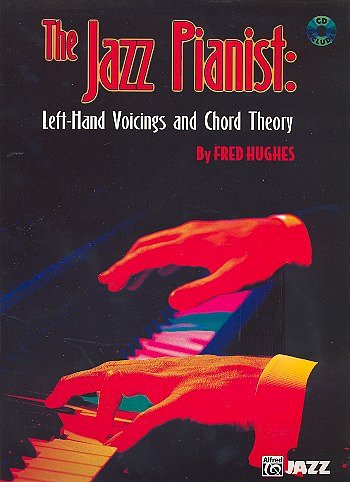 Hughes Fred: The Jazz Pianist - Left Hand Voicings + Chord T