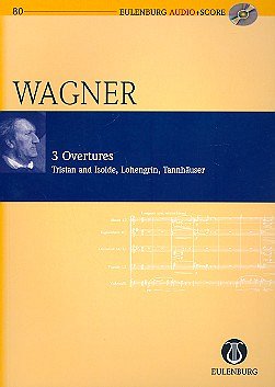 R. Wagner: 3 Ouvertueren Eulenburg Audio + Score 80